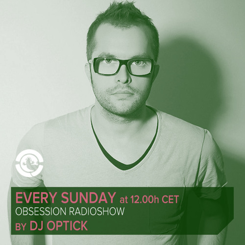 Dj Optick - Obsession - Ibiza Global Radio - 29.09.2013