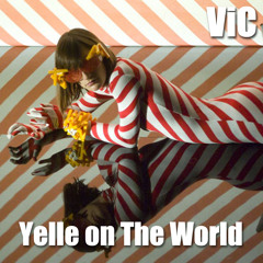 Yelle On The World (Yelle vs. Joubert Singers)