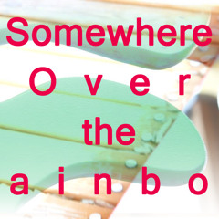 Somewhere Over the Rainbow | Fá Som Som