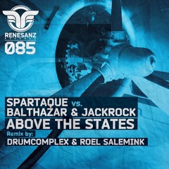Spartaque vs Balthazar & JackRock - Above The States (Original Mix) [Renesanz]