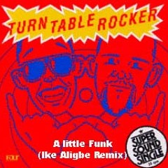 A little Funk (Ike Aligbe Remix)