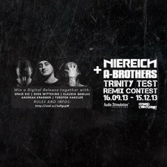 Niereich & A-Brothers – Trinity Test (Chriss J Remix) Remix Contest
