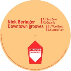 Nick Beringer - Downtown Grooves // My House Your House Rec.