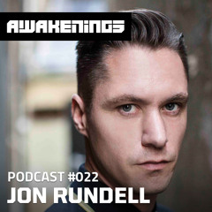 Awakenings Podcast #022 - Jon Rundell