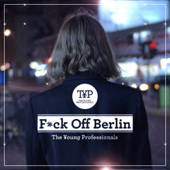 Fuck Off Berlin (Single Version)
