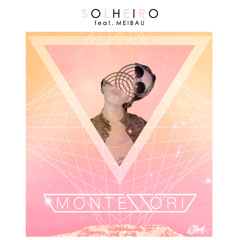 Montessori (feat. Meibau)