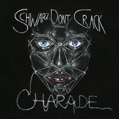 Schwarz Dont Crack - "Charade" (Adana Twins On A Lonely Night Remix)
