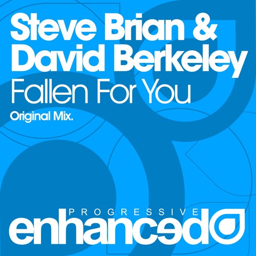 Steve Brian & David Berkeley - Fallen For You (Original Mix) [OUT NOW]