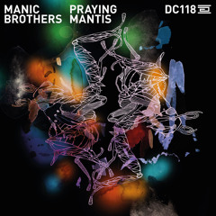 DC118 - Manic Brothers - Praying Mantis - Drumcode