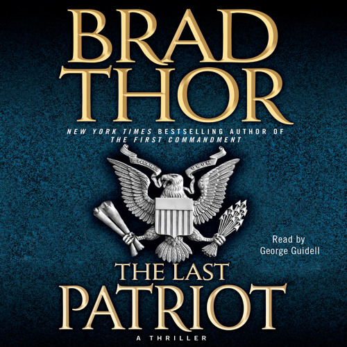 Audiobook Excerpt of The Last Patriot (UAB) by Brad Thor
