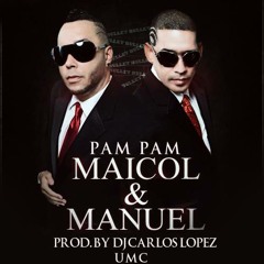Maicol & Manuel Rmx - Pam Pam Alo Under Prod.By (Dj.Carlos Lopez) 2013 UMC