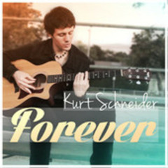Forever - Kurt Schneider