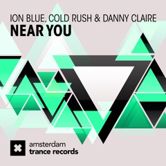 Ion Blue, Cold Rush & Danny Claire - Near You (Cold Rush Mix)