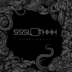 Album Review: 'Phenomenon' by Ssslothhh (Stroom ep #3)