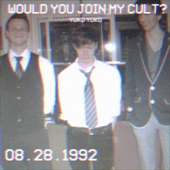 Would You Join My Cult?