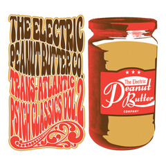 THE ELECTRIC PEANUT BUTTER COMPANY "TRANS-ATLANTIC PSYCH CLASSICS VOL.2"