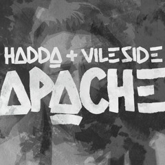 Hadda & Vileside - Apache (Kismet Remix)