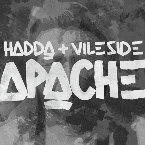 Hadda & Vileside - Apache (Christopher Yikes Remix)