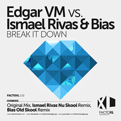 FATXL018EdgarVmVsIsmaelRivasAndBias Break It Down Bias Old Skool Remix