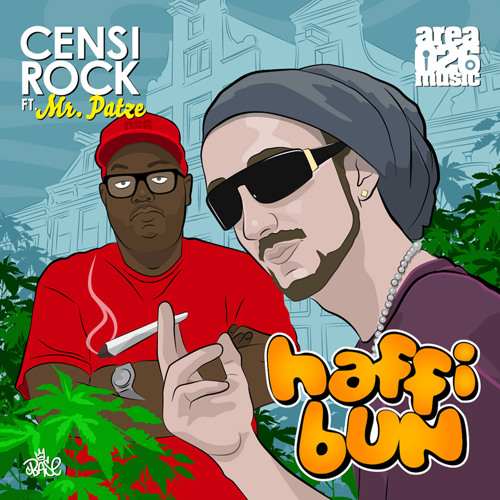 Censi Rock - Haffi Bun feat. Mr. Patze [Area 026 Music 2013]