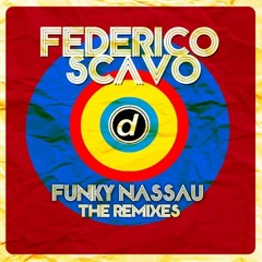 Federico Scavo - Funky Nassau ( Pashaa Revival Kick-Ass Mix )