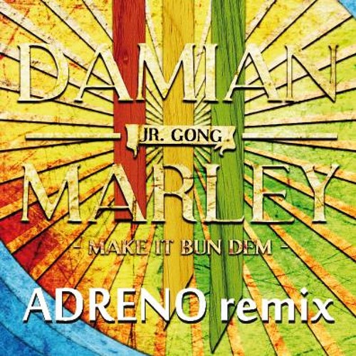 MAKE IT BUN DEM (ADRENOEDO REMIX)