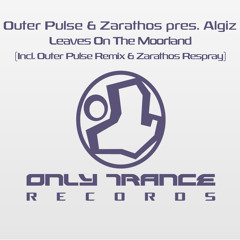 Outer Pulse & Zarathos Pres. Algiz - Leaves On The Moorland (Previews) [Only Trance Records]