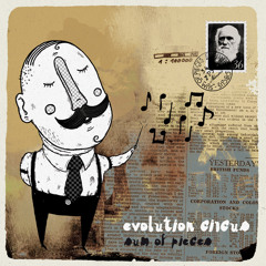 Evolution Circus -  Sum Of Pieces - Snippet