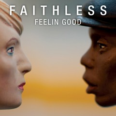 Faithless - Feelin' Good