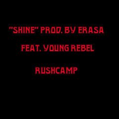 Shine PROD.By Erasa Feat. Young Rebel