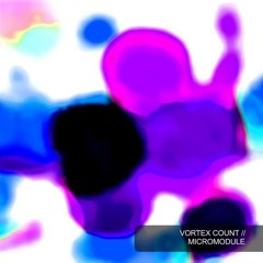 vortex count - micromodule Ep [7M_005] [excerpt]