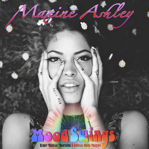 Maxine Ashley - MOOD SWINGs EP/Mixtape by MaxineAshley