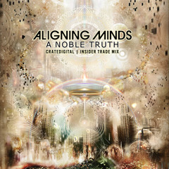 A Noble Truth - CrateDigital (Insider Trade Mix)