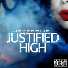 Justified High [prod. Reckless Dex]