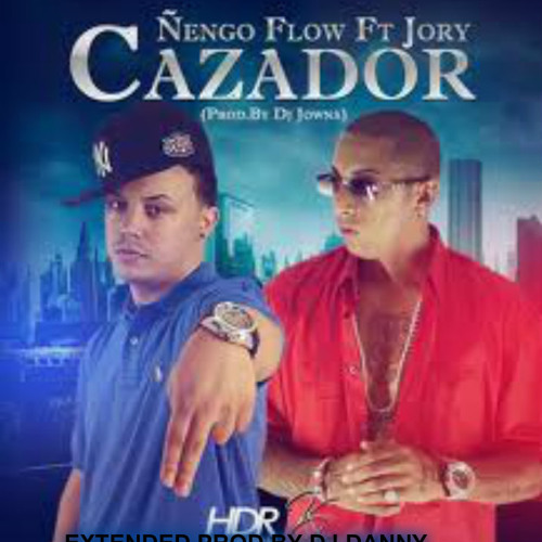 Cazador Extended-Nova Y Jory Ft Nengo Flow Y Dj Danny