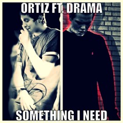 Something I Need Ft. Drama (Prod. By Chemist)