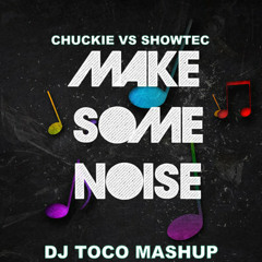 Chuckie vs Showtek -  Make  Some Nation Down (DJ TOCO EDIT)