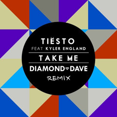 Tiesto-Take Me(Diamond Dave Remix)