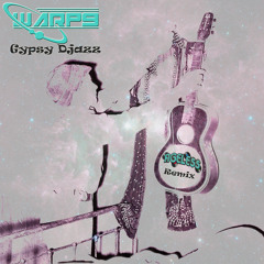 Warp9 - Gypsy Djazz (Ageless Remix)