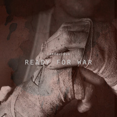 Ready For War | iamDavidVo