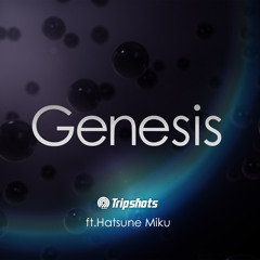 Genesis - Tripshots ft.Hatsune Miku V3