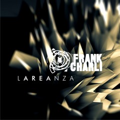 Frank Charli "L A R E A N Z A" (Original mix) --- [FREE DOWNLOAD]