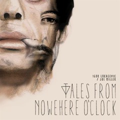 Tales From Nowhere O'Clock