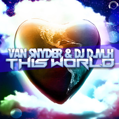 Van Snyder & DJ DMH - This World (Thomas Petersen vs Gainworx Remix) sc