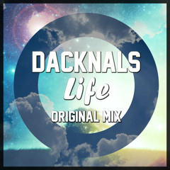 Dacknals - Life (OUT NOW!)
