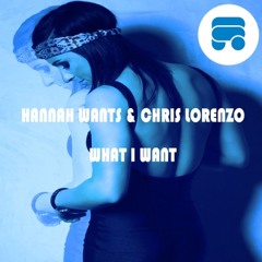 Hannah Wants & Lorenzo - What I Want (Killjoy Remix)