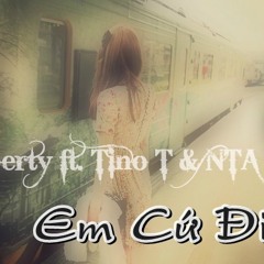 Em Cứ Đi - Leeberty ft. Tino T & NTA Emo