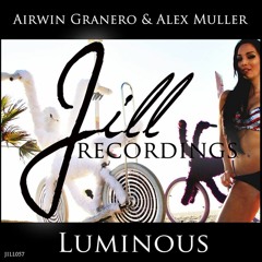 PREVIEW Airwin Granero & Alex Muller - Luminous (Original Mix)