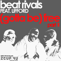 Beat Rivals (Gotta Be) Free (Carpainter Remix) [OUT ON 2TUF 4U Records]