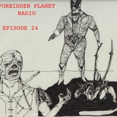 Forbidden Planet Radio Episode 24 (CKUT, 90.3 FM)